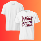'Wine Yes Please' Funny T-Shirt | Girls Night Out & Mom Juice Warming Tee for Wine Lovers