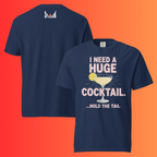 'I Need A Huge Cocktail Hold The Tail' T-Shirt | Funny Naughty Bachelorette Party Warming Tee