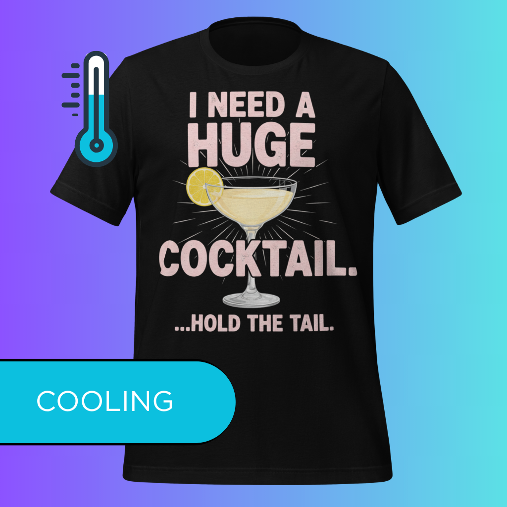 'I Need A Huge Cocktail Hold The Tail' T-Shirt | Funny Naughty Bachelorette Party Cooling Tee
