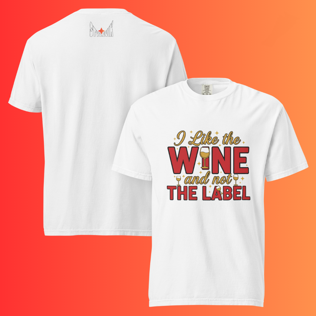 'I Like The Wine Not The Label' T-Shirt | Funny Schitt's Creek & David Rose Inspired Warming Tee