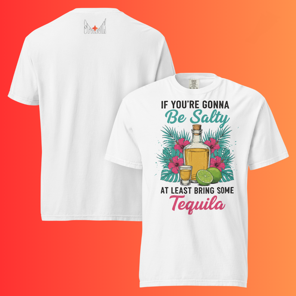 'If You're Gonna Be Salty Bring Tequila' T-Shirt | Funny Sassy Warming Tee for Margarita Lovers