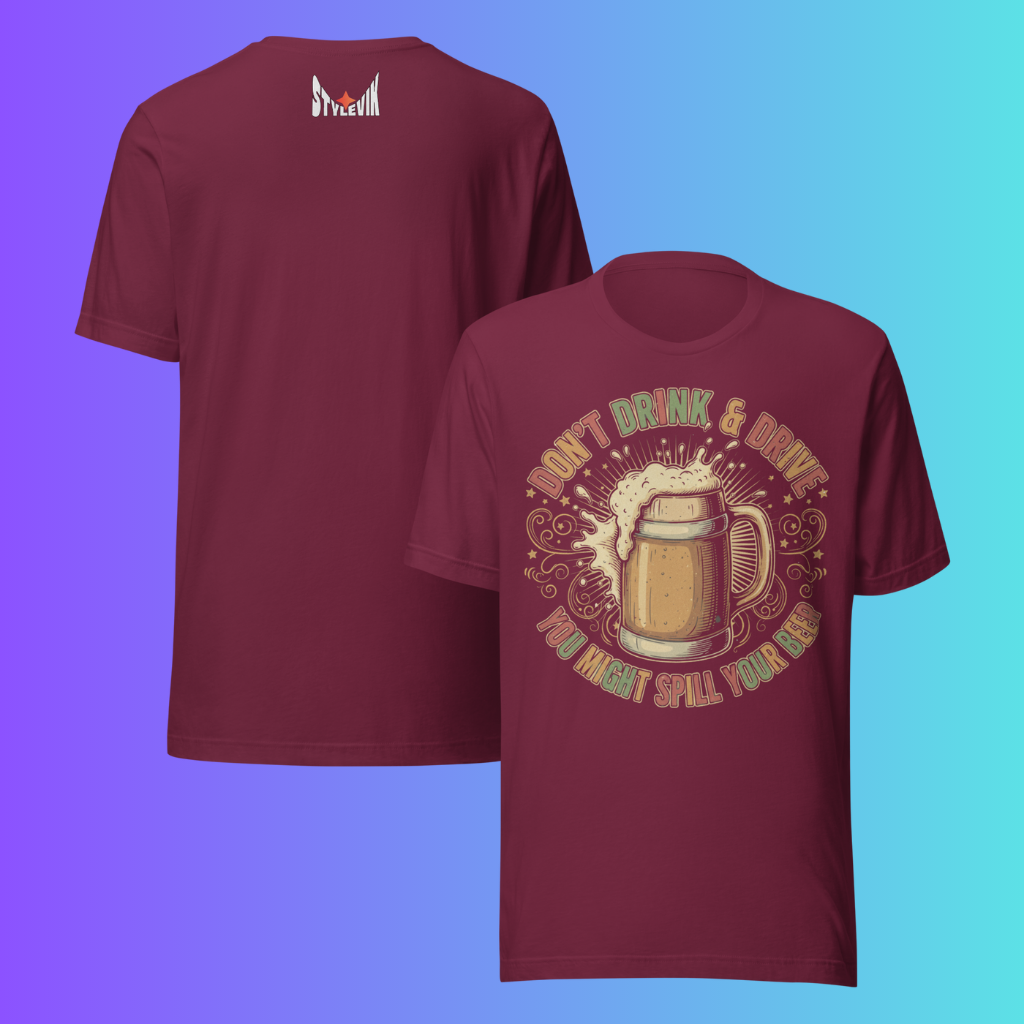 'Don't Drink and Drive You Might Spill Your Beer' T-Shirt | Funny Cooling Tee for Craft Beer Lovers