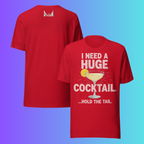 'I Need A Huge Cocktail Hold The Tail' T-Shirt | Funny Naughty Bachelorette Party Cooling Tee