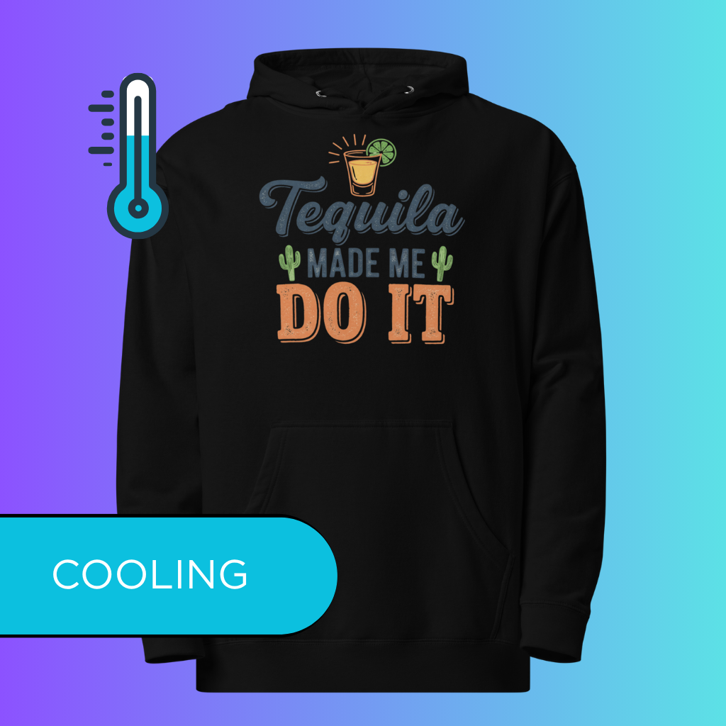 'Tequila Made Me Do It' Hoodie | Funny Party & Bachelorette Cooling Hoodie for Drinkers