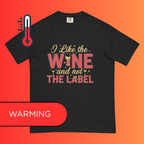 'I Like The Wine Not The Label' T-Shirt | Funny Schitt's Creek & David Rose Inspired Warming Tee