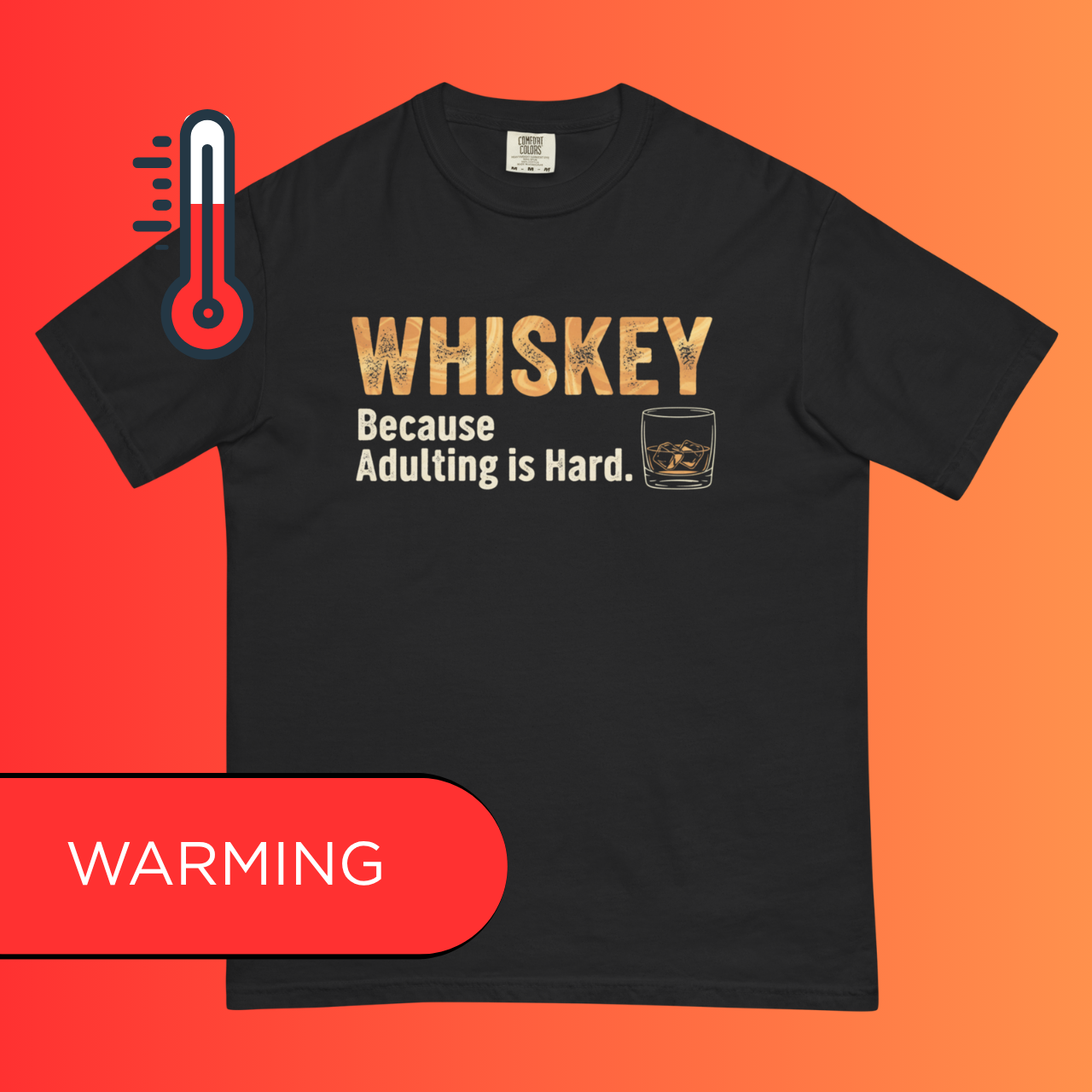 Funny Whiskey T-Shirt 'Because Adulting is Hard' Warming Tee | Sarcastic Unisex Gift for Adults