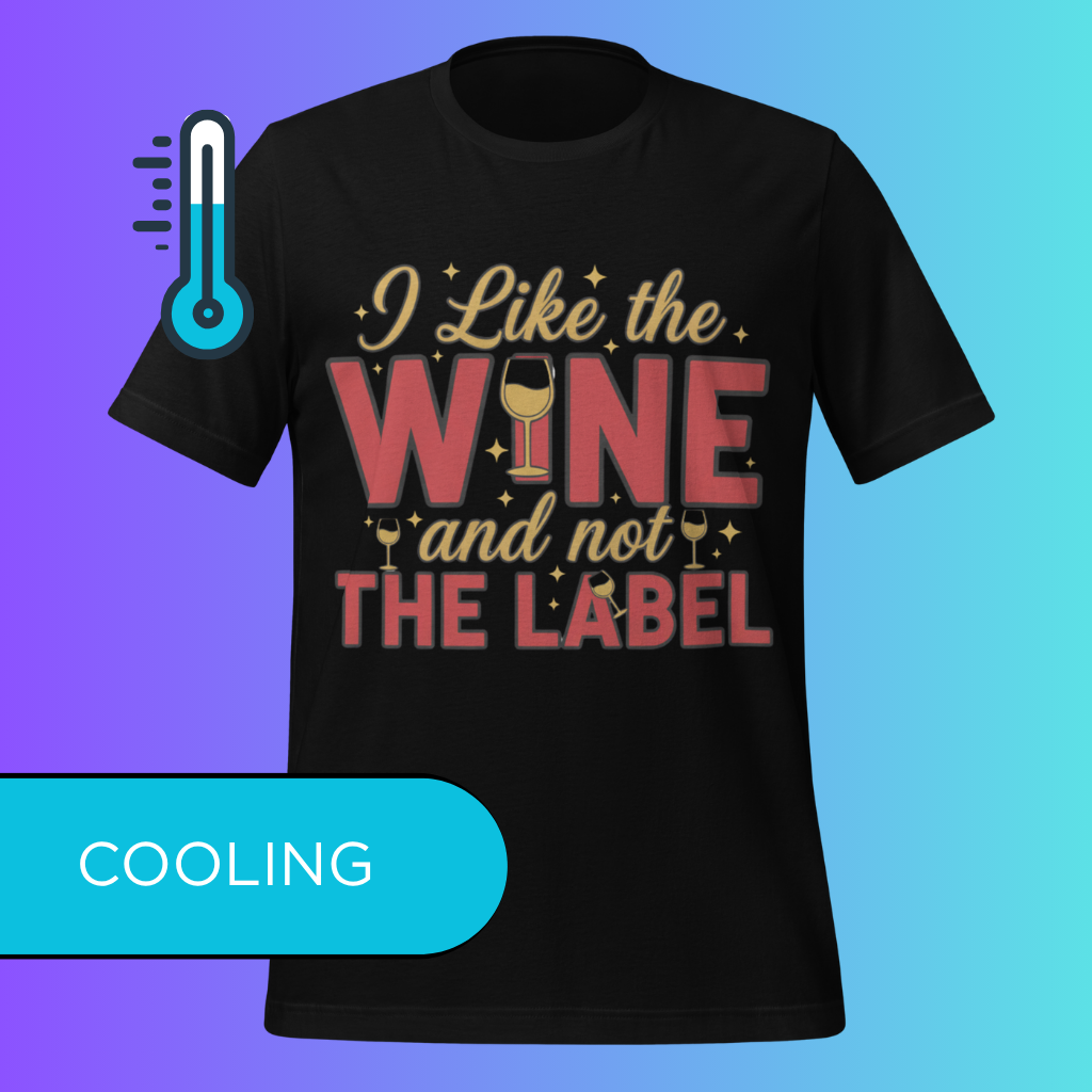 'I Like The Wine Not The Label' T-Shirt | Funny Schitt's Creek & David Rose Inspired Cooling Tee