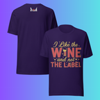 'I Like The Wine Not The Label' T-Shirt | Funny Schitt's Creek & David Rose Inspired Cooling Tee