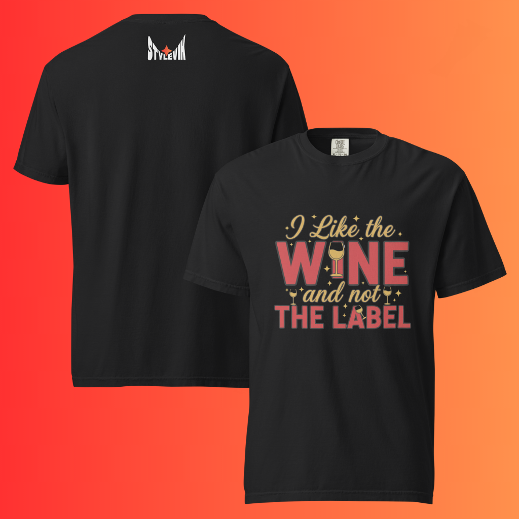 'I Like The Wine Not The Label' T-Shirt | Funny Schitt's Creek & David Rose Inspired Warming Tee