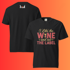 'I Like The Wine Not The Label' T-Shirt | Funny Schitt's Creek & David Rose Inspired Warming Tee