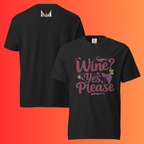 'Wine Yes Please' Funny T-Shirt | Girls Night Out & Mom Juice Warming Tee for Wine Lovers