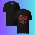 'Chase Me Like a Shot of Whiskey' T-Shirt | Funny Edgy Biker Style Cooling Tee for Parties & Bars