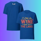 'I Like The Wine Not The Label' T-Shirt | Funny Schitt's Creek & David Rose Inspired Cooling Tee