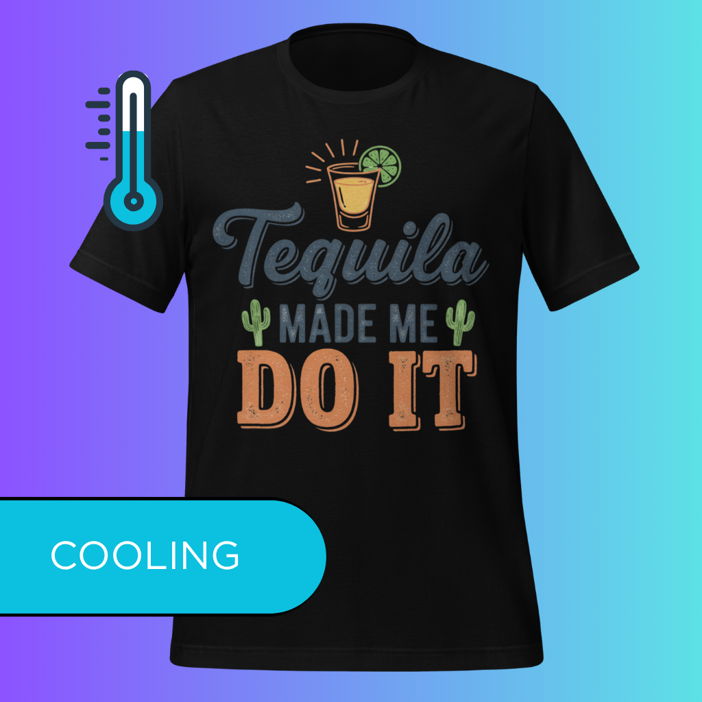 'Tequila Made Me Do It' T-Shirt | Funny Party & Bachelorette Cooling Tee for Drinkers
