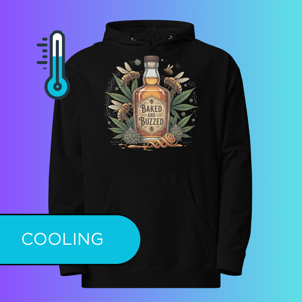 'Baked and Buzzed' Hoodie | Funny 420 Cannabis & Honey Whiskey Cooling Hoodie