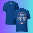 'Wine is Bottled Poetry' T-Shirt | Funny Literary Quote & Floral Cooling Tee for Wine Lovers