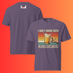 'I Only Drink Beer On Days That End in Y' T-Shirt | Funny Retro 80s Style Warming Tee for Dad